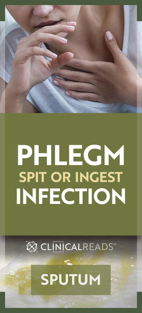 Phlegm Spit or Ingest Infection