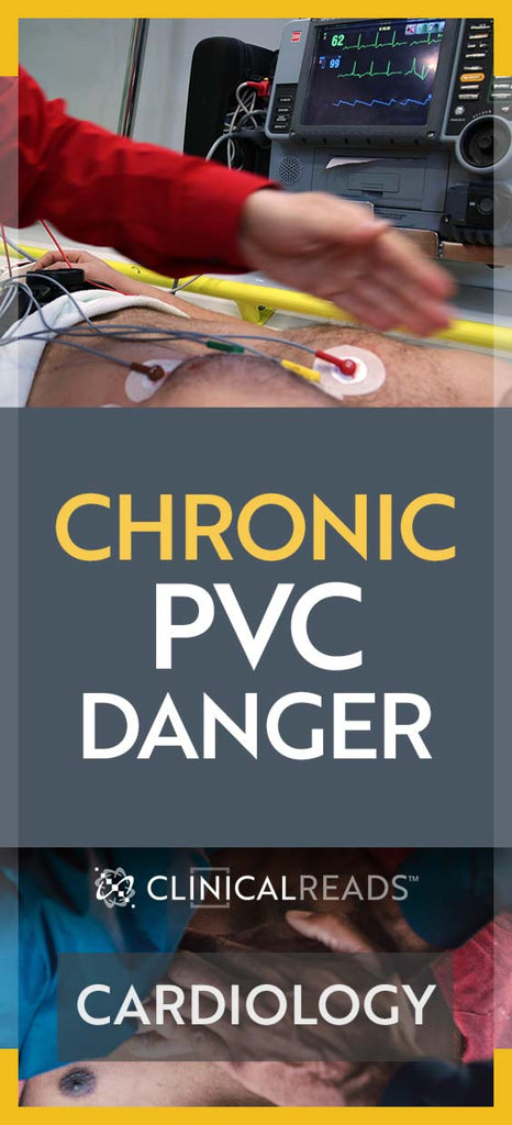 Chronic PVC Danger