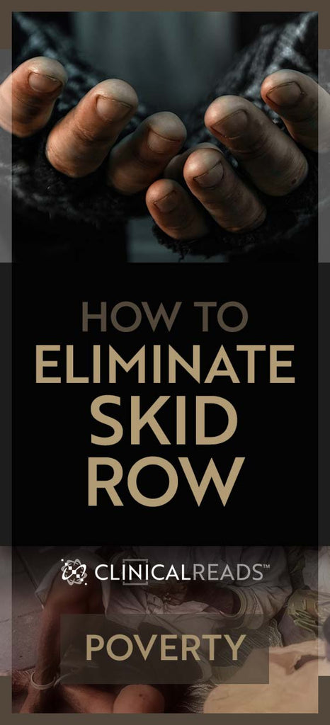 Eliminate Skid Row