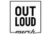 Outloud Merch