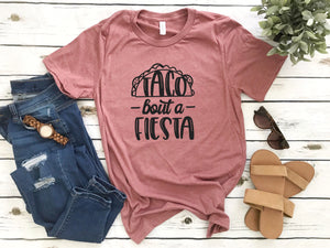 Taco bout a Fiesta T-Shirt , Cinco de Mayo Shirt