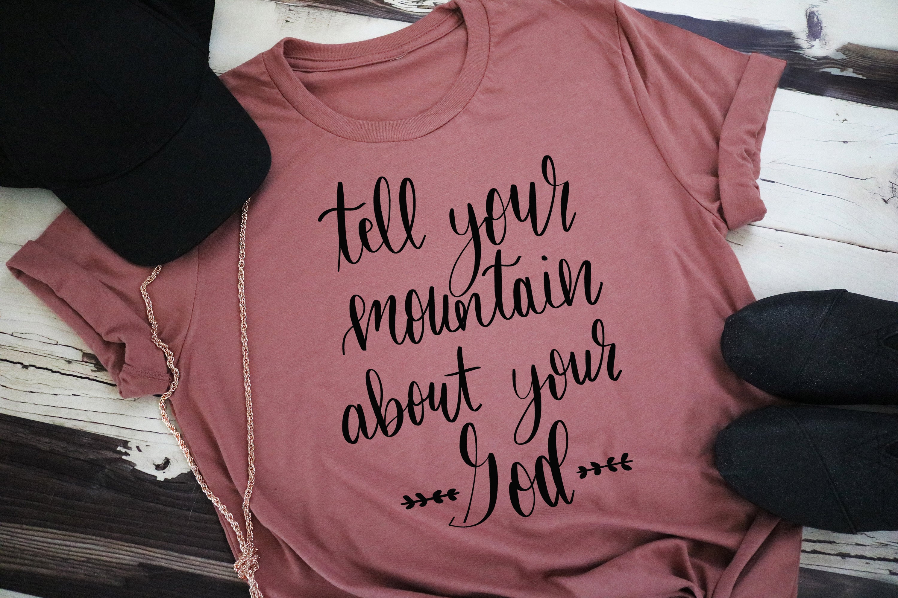 Tell Your Mountain About Your God Adult Tee