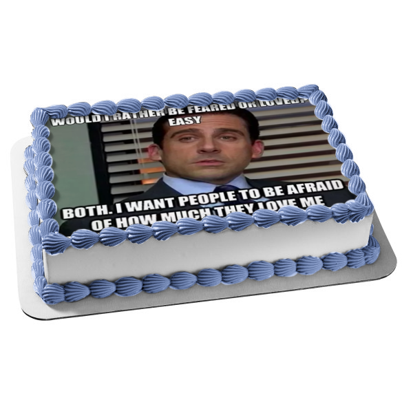 Meme the Office Michael Scott Would I Rather Be Feared or Loved Edible – A  Birthday Place