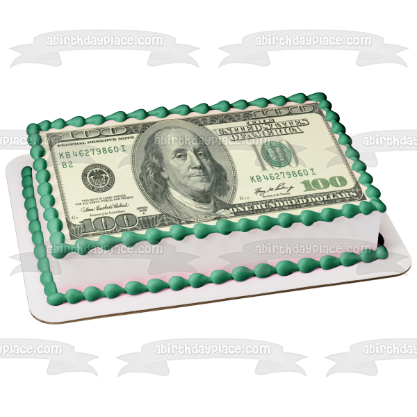 100 Dollar Bill Benjamin Franklin Edible Cake Topper Image Abpid A Birthday Place