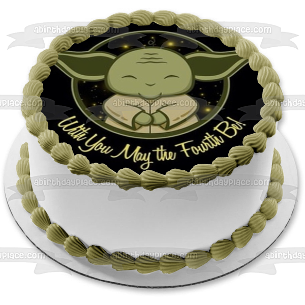 Star Wars Day Baby Yoda With You May The Fourth Be Edible Cake Topper A Birthday Place