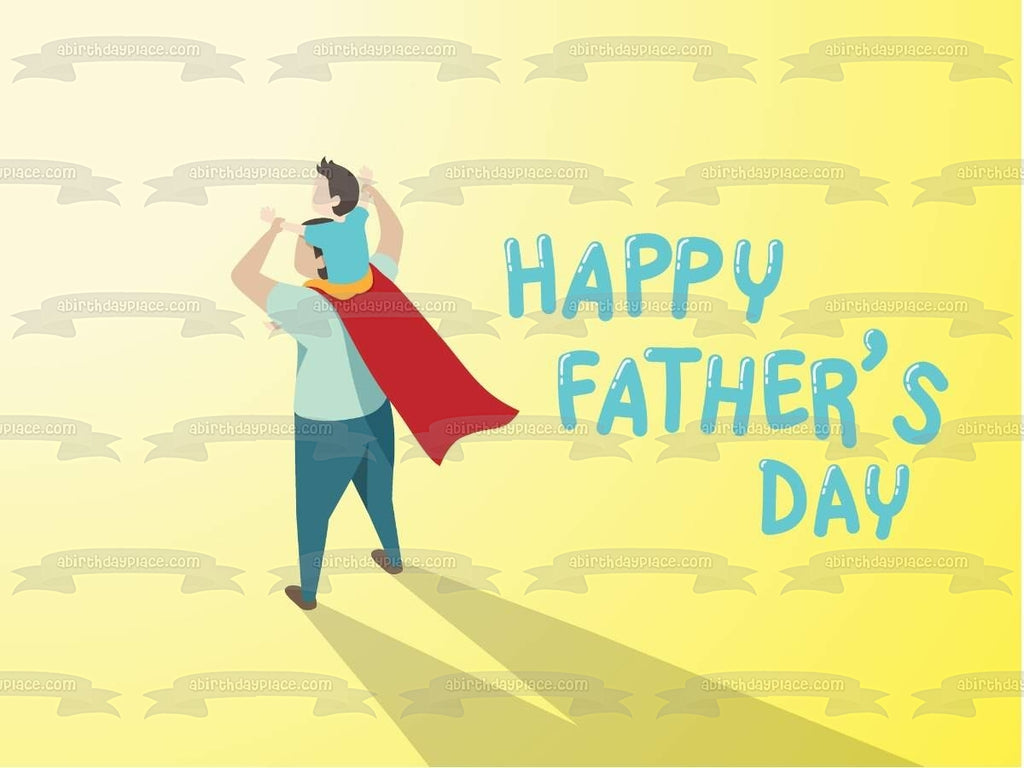 Happy Father's Day Father and Son Super Hero Cape Edible Cake Topper I ...