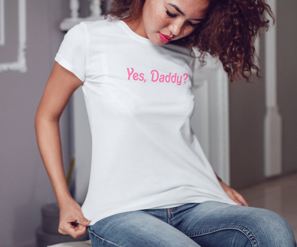 Yes Daddy? Shirt DDLG Clothing Sexy Slutty Cute Naugh – NYSTASH