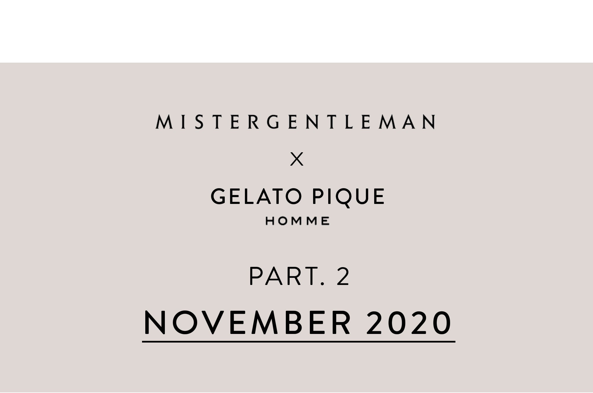 MISTERGENTLEMAN x Gelato Pique HOMME