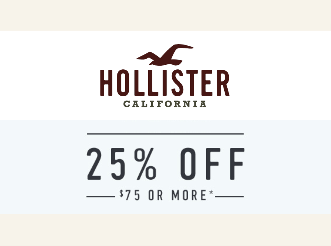 Hollister 25% off $75−Instant – Mass 