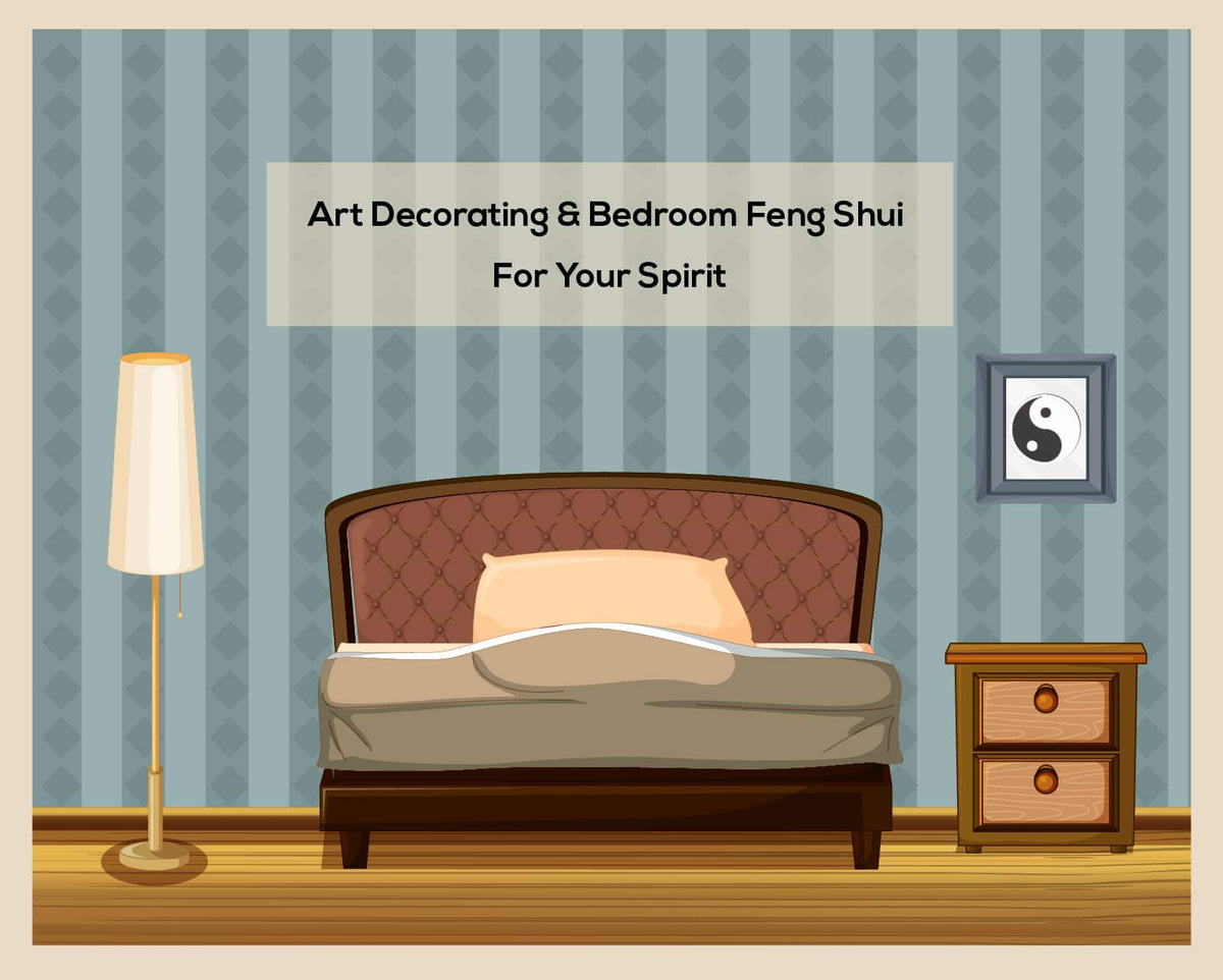 Art Decorating Bedroom Feng Shui For Your Spirit Spirit
