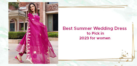 Best Summer Wedding Dress to Pick in 2023 for Women – Aachho