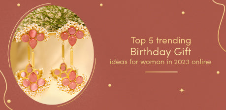 Birthday gift ideas for women