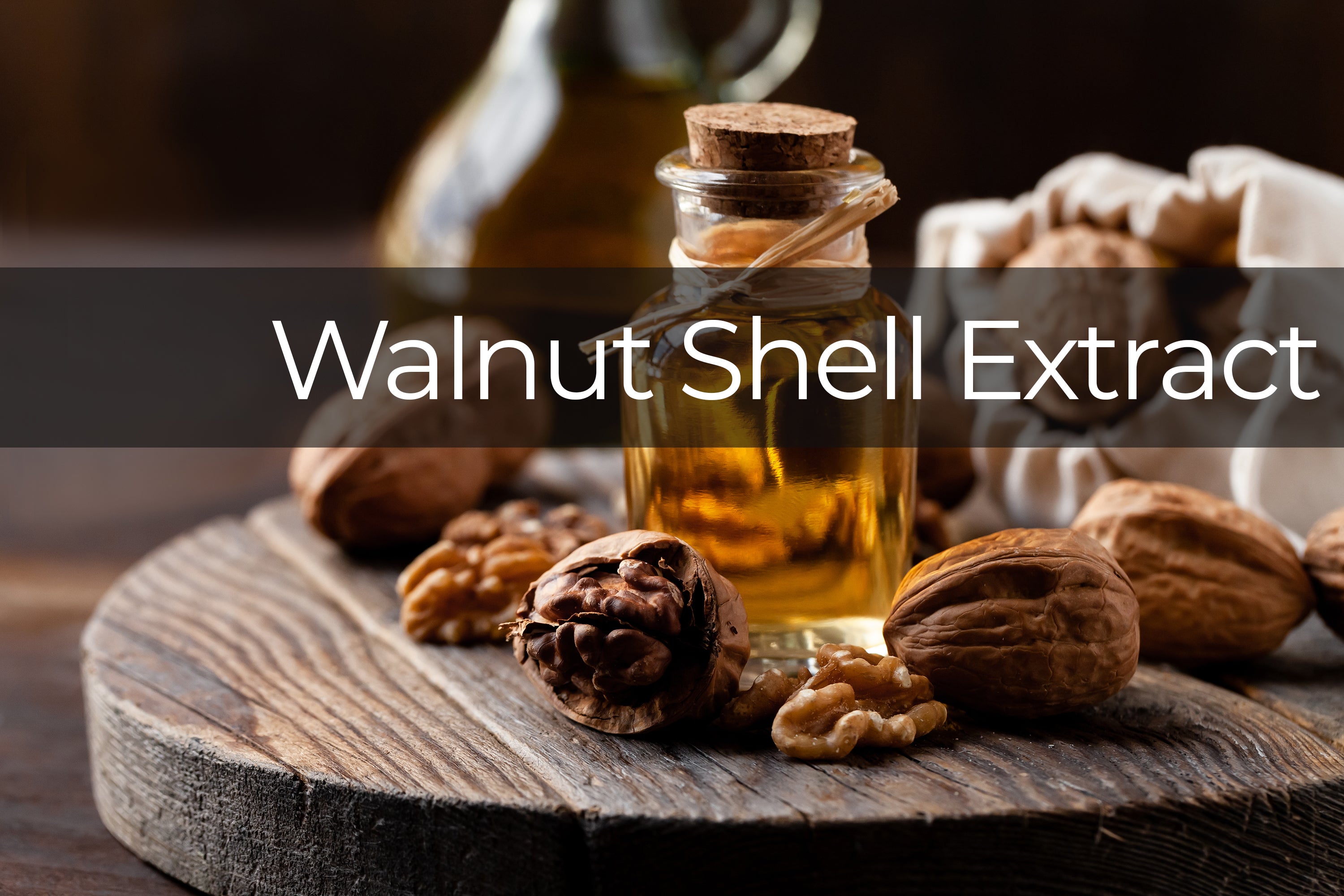 Prismax Ingredient - Walnut Shell Extract