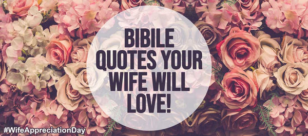 share these bible quotes with your wife