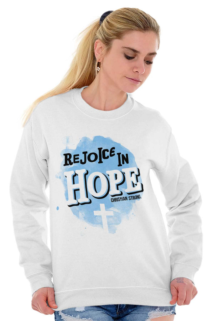Rejoice in Hope Sweatshirt | – Christian Strong