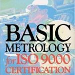 Basic Metrology for ISO 9000 Certification