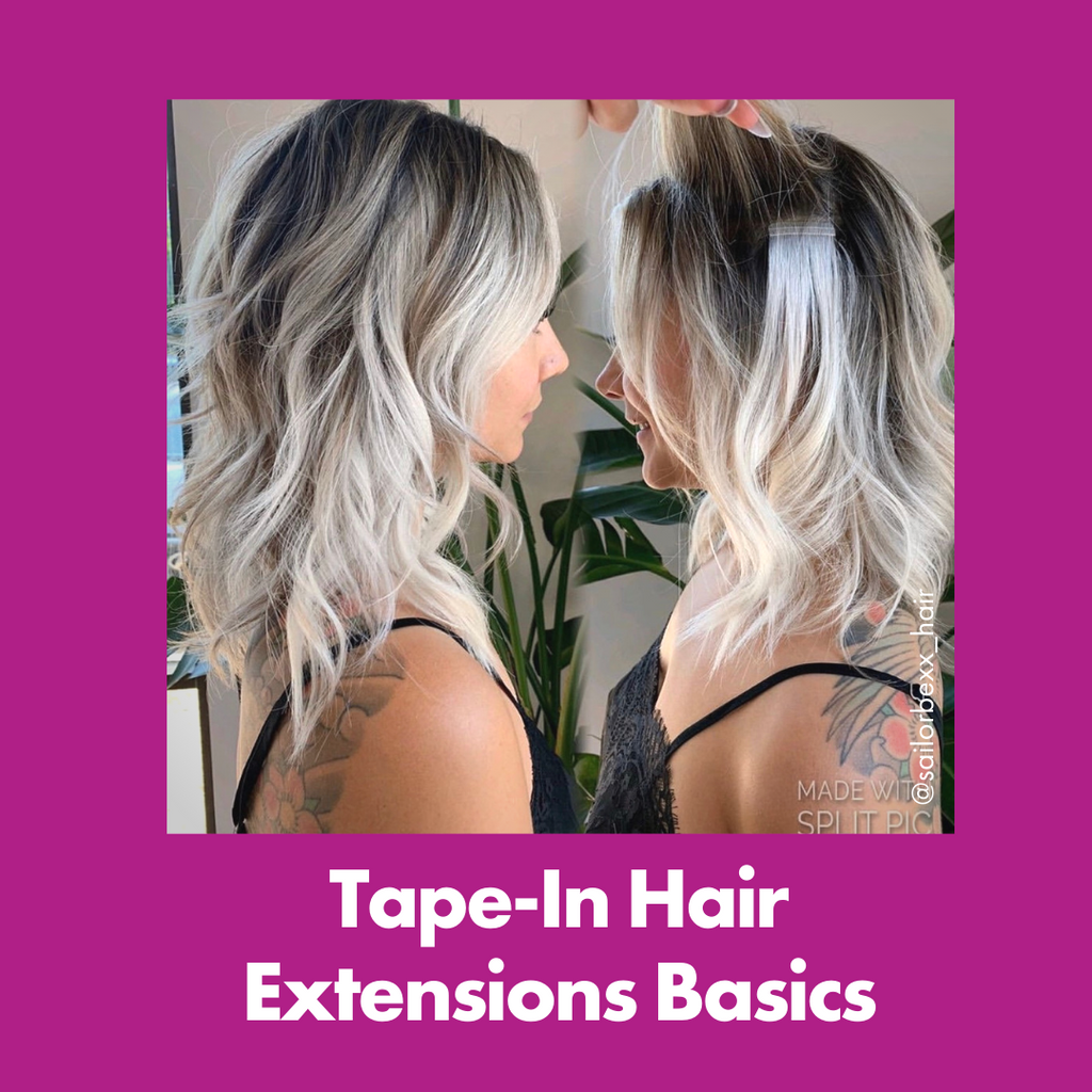 Tape-In Basics | Babe Hair Extensions | Babe Hair Extensions