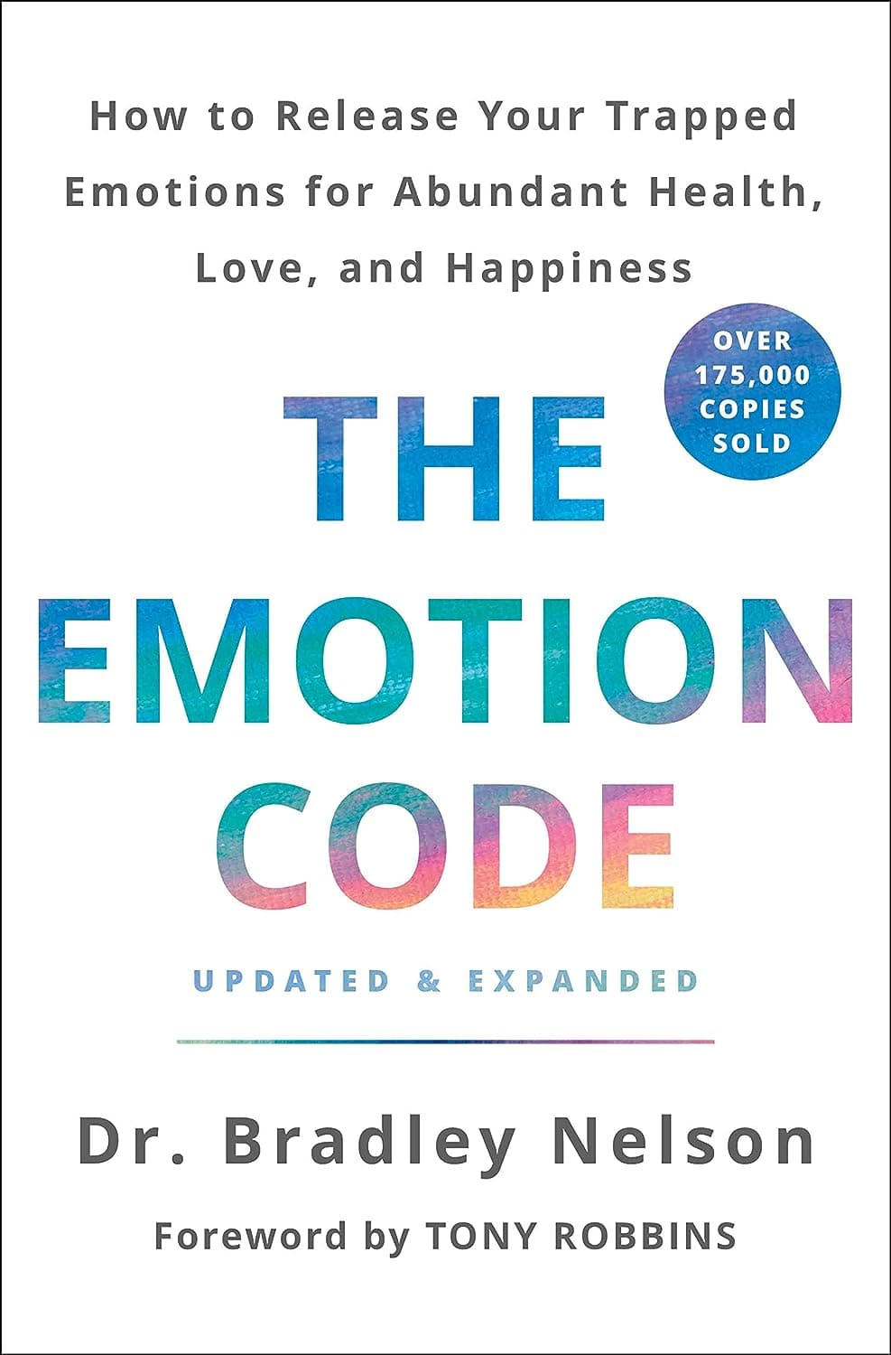  The Emotion Code: How to Release Your Trapped Emotions for Abundant Health, Love, and Happiness (Updated and Expanded Edition) 