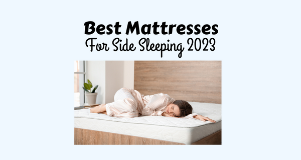 Best mattresses for side sleeping 2023