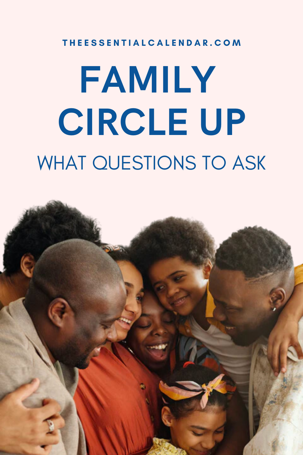 Family circle up: what questions to ask