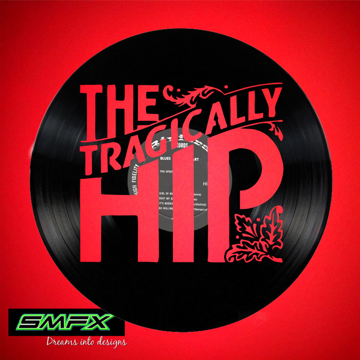 The Tragically Hip Laser Cut Vinyl Record Artist Representation Or Vin   Thetragicallyhip 2 700x700 