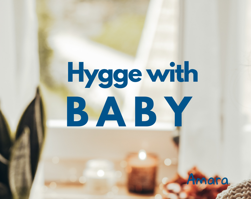 Hygge with Your Baby - Amara Organic Foods