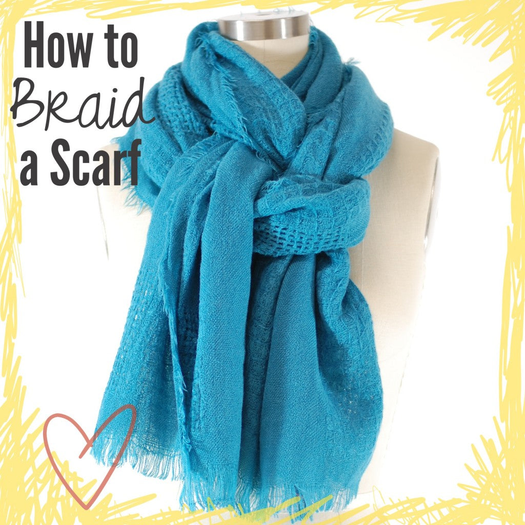 How to Braid a Scarf