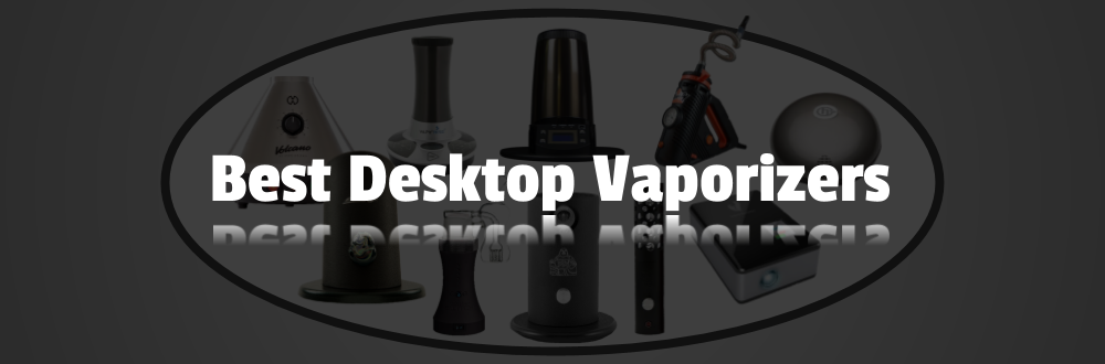 best desktop vaporizers
