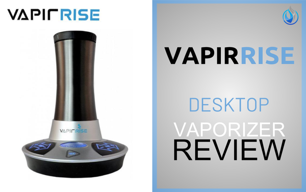 Vapir Rise Vaporizer Review