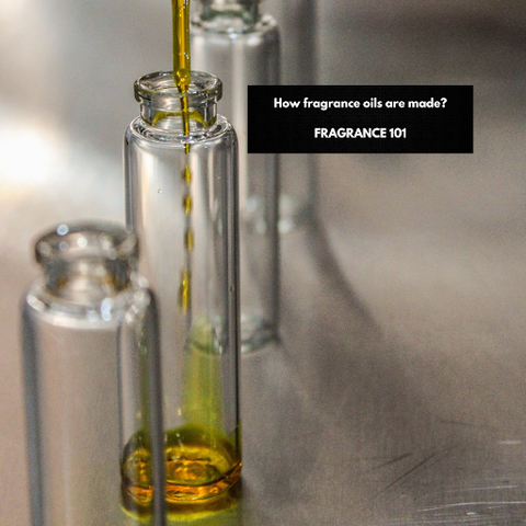 How are fragrance oils made?