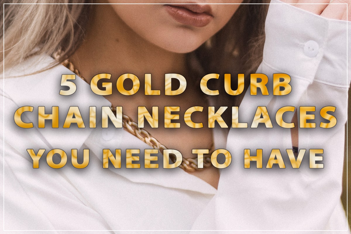 Gold curb chain necklaces you need