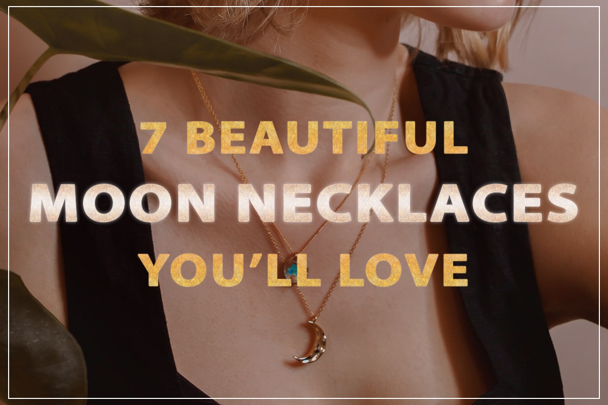 7 Moon Necklaces You Will Love