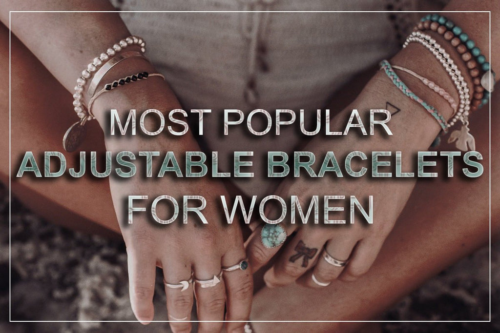 Most popular adjustable bracelets for women