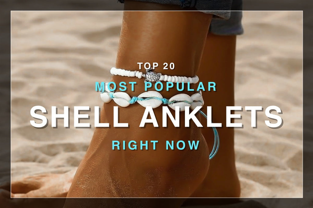 Most Popular Shell Anklets