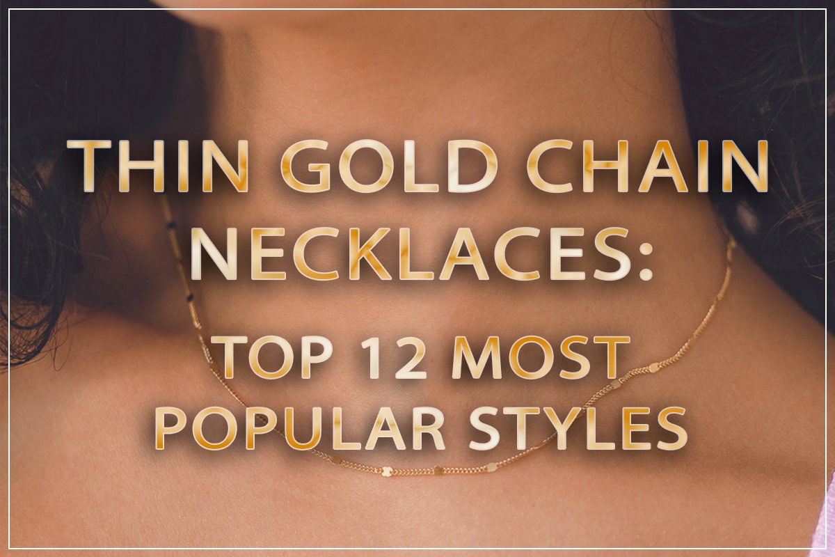 Le 12 collane a catena d'oro sottile più popolari