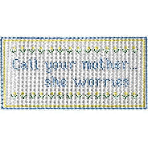 Call your mother...she worries needlepoint canvas