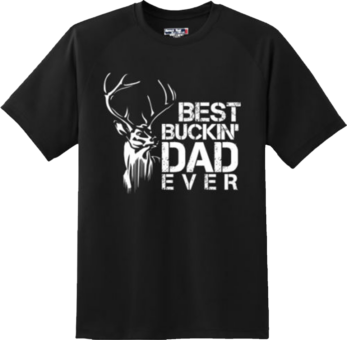 Funny Best Buckin Dad Ever T Shirt New Graphic Tee ...