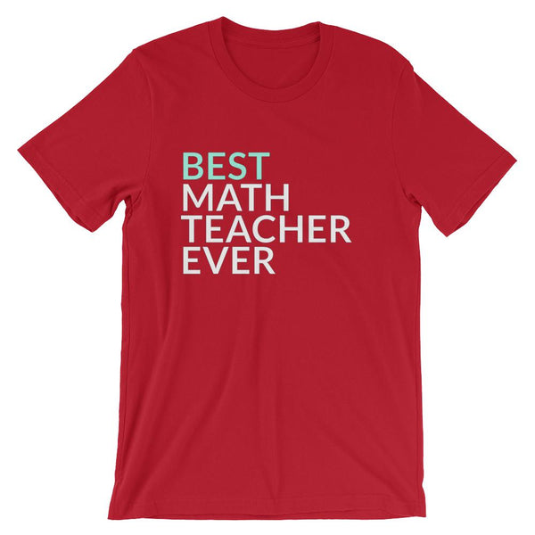 Best Math Teacher Ever Tee Shirt, Short-Sleeve Unisex T-Shirt | Faculty ...