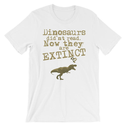 Funny Pro-Reading Shirt - Dinosaurs Didn't Read