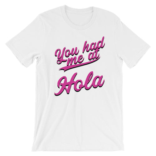 Funny Spanish Teacher Shirt - You Had Me at Hola