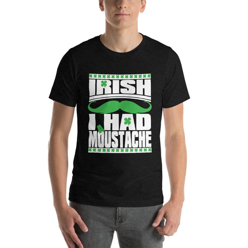 Funny St Patricks Day Shirt, Irish I Had a Mustache Pun Shirt