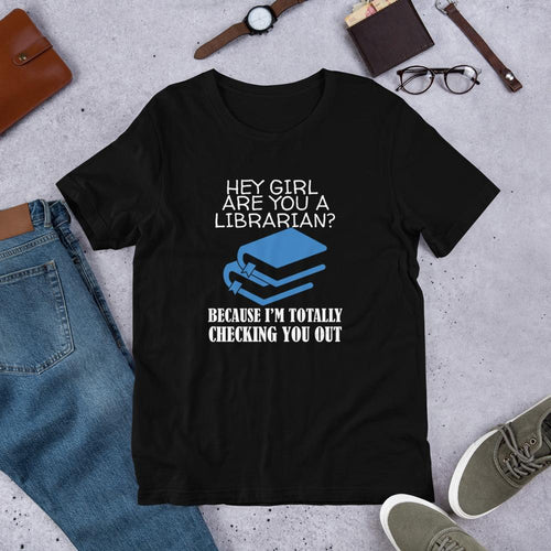 Hey Girl, Are You a Librarian Tshirt