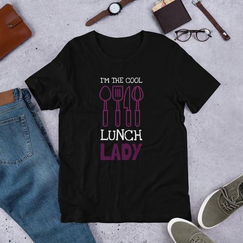 I'm the Cool Lunch Lady Shirt