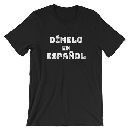 Spanish Teacher Shirt - Dímelo en Español