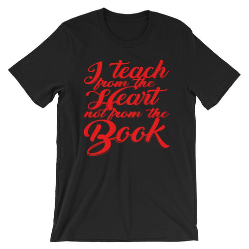 Teach from the Heart T-Shirt