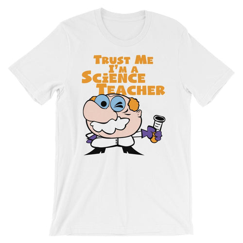 Trust Me I'm a Science Teacher Shirt