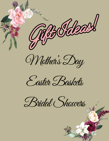 Mother's Day, Easter, Bridal Shower Gift Ideas