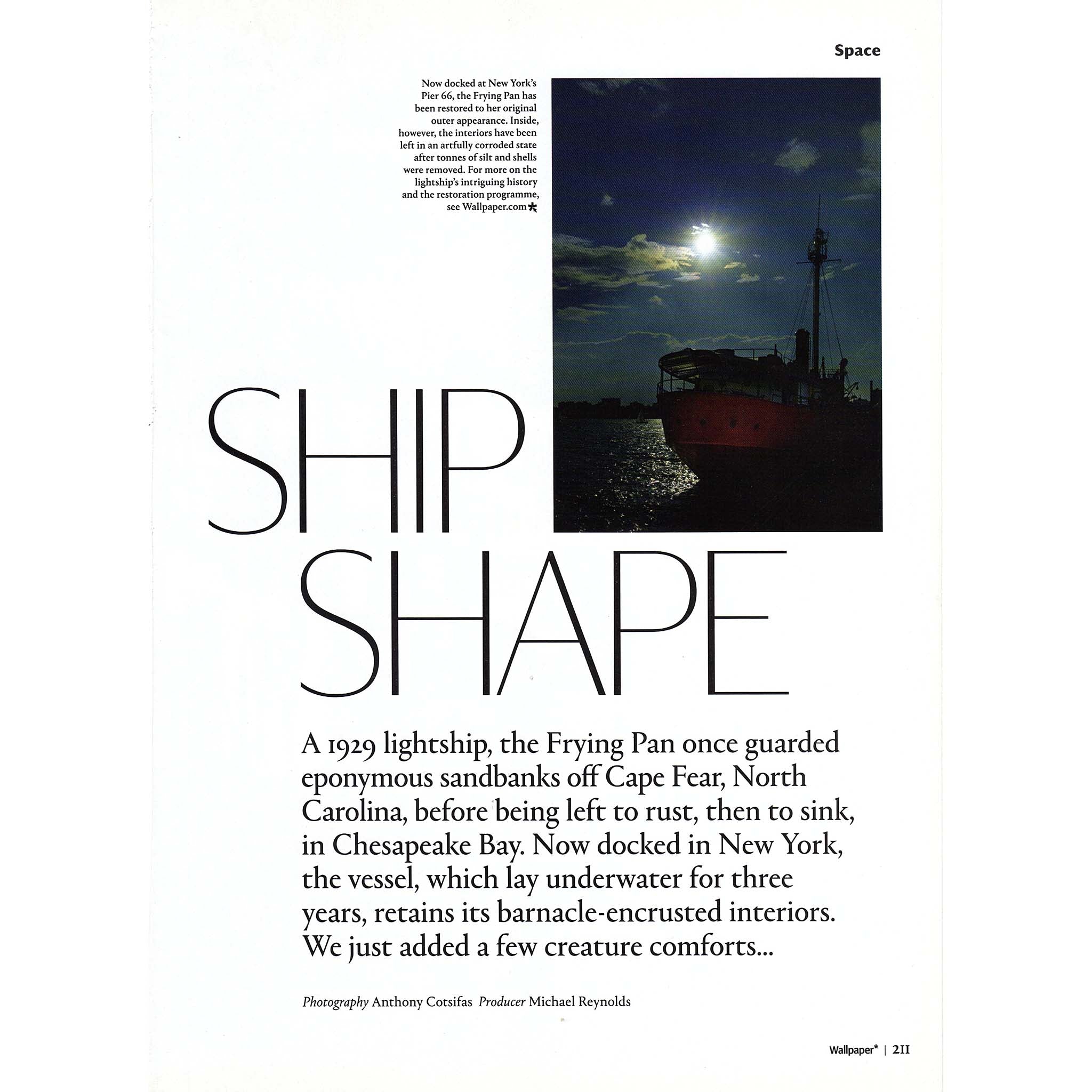 Wallpaper*, November 2013, no. 176, page 211-223. Ship Shape. Photography: Anthony Cotsifas. Producer: Michael Reynolds.