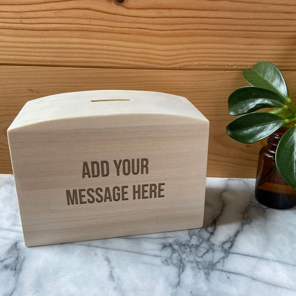 Personalised wooden money box with message engraved
