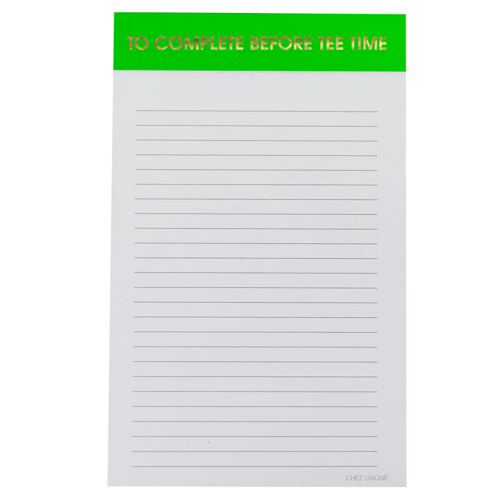 Chez Gagne To Complete Before Tee Time Notepad